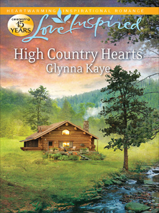 Title details for High Country Hearts by Glynna Kaye - Available